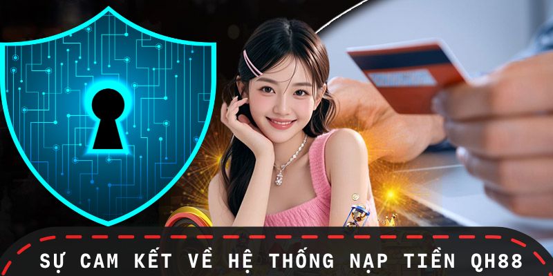 Tính chất minh bạch và rõ ràng của hệ thống nạp tiền